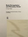 Bank Deregulation & Monetary Order - George Selgin - 9780415140560
