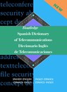 Routledge Spanish Dictionary of Telecommunications Diccionario Ingles de Telecomunicaciones - Emilio G. Muniz Castro - 9780415152662