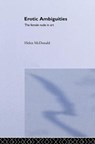 Erotic Ambiguities - HELEN (UNIVERSITY OF MELBOURNE,  Australia) McDonald - 9780415170987