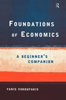 Foundations of Economics - Yanis (University of Athens Varoufakis - 9780415178921
