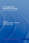 F.A. Hayek as a Political Economist - THIERRY AIMAR ; Jack Birner ; Pierre Garrouste - 9780415226226