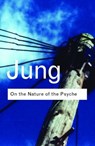 On the Nature of the Psyche - JUNG,  C.G. - 9780415253918