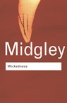 Wickedness - MIDGLEY,  Mary (Newcastle Upon-Tyne University, UK) ; Midgley, Mary - 9780415253987