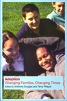 Adoption - ANTHONY (CHIEF EXECUTIVE OF CAFCASS,  UK) Douglas ; Terry Philpot - 9780415256858