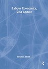 Labour Economics - SMITH,  Stephen W. (Duke University Duke University, Durham, North Carolina, USA) - 9780415259859