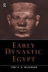 Early Dynastic Egypt - Toby A.H. Wilkinson - 9780415260114