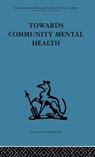 Towards Community Mental Health - John D. Sutherland - 9780415264334