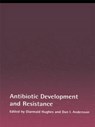 Antibiotic Development and Resistance - Diarmaid Hughes ; Dan I. Andersson - 9780415272179
