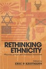 Rethinking Ethnicity - Eric P. Kaufmann - 9780415315432