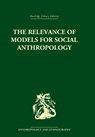 The Relevance of Models for Social Anthropology - Michael Banton - 9780415330275