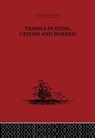 Travels in India, Ceylon and Borneo - Captain Basil Hall - 9780415344852