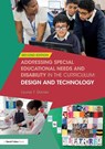 Addressing Special Educational Needs and Disability in the Curriculum: Design and Technology - Louise (Founder of the Food Teachers Centre Davies - 9780415376853