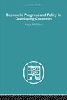Economic Progress and Policy in Developing Countries - Angus Maddison - 9780415379892