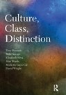 Culture, Class, Distinction - TONY (UNIVERSITY OF WESTERN SYDNEY,  Australia) Bennett ; Mike Savage ; Elizabeth Bortolaia Silva ; Alan Warde ; Modesto Gayo-Cal ; David (Nottingham Trent University, UK) Wright - 9780415422420