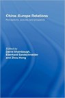 China-Europe Relations - David Shambaugh ; Eberhard Sandschneider ; Zhou Hong - 9780415431989