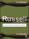 Common Sense and Nuclear Warfare - RUSSELL,  Bertrand - 9780415487344