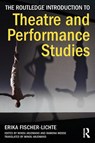 The Routledge Introduction to Theatre and Performance Studies - Erika (Free University of Berlin Fischer-Lichte - 9780415504201
