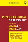 Psychological Assessment with the MMPI-2 / MMPI-2-RF - FRIEDMAN,  Alan F. ; Bolinskey, P. Kevin ; Levak, Richard W. ; Nichols, David S. (researcher and author, Oregon, USA) - 9780415526333