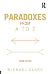 Paradoxes from A to Z - Michael (University of Nottingham Clark - 9780415538572
