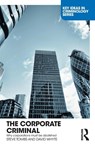 The Corporate Criminal - Steve (The Open University Tombs ; David (Liverpool University Whyte - 9780415556378