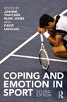 Coping and Emotion in Sport - Joanne (Aberystwyth University Thatcher ; Marc (Staffordshire University Jones ; David (University of Stirling Lavallee - 9780415578196