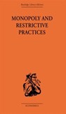 Monopoly and Restrictive Practices - G. C. Allen - 9780415607339