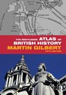 The Routledge Atlas of British History - Martin Gilbert - 9780415608763