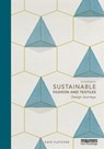 Sustainable Fashion and Textiles - Kate (Centre for Sustainable Fashion Fletcher - 9780415644563