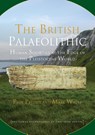 The British Palaeolithic - Paul Pettitt ; Mark White - 9780415674553