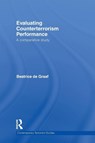 Evaluating Counterterrorism Performance - Beatrice (Centre for Terrorism and Counterterrorism de Graaf - 9780415724128