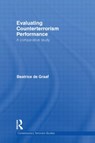 Evaluating Counterterrorism Performance - Beatrice (Centre for Terrorism and Counterterrorism de Graaf - 9780415724128