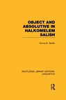 Object and Absolutive in Halkomelem Salish - Donna B. Gerdts - 9780415727488