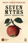 Seven Myths About Education - Daisy (Head of Research and Innovation at ARK Academies Christodoulou - 9780415746823