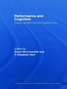 Performance and Cognition - Bruce McConachie ; F. Elizabeth Hart - 9780415763844