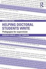 Helping Doctoral Students Write - Barbara (Deakin University Kamler ; Pat (University of Nottingham Thomson - 9780415823494