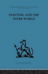 Painting and the Inner World - Adrian Stokes - 9780415849814