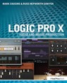 Logic Pro X - Mark (Composer; Programmer; Engineer; and Senior Writer Cousins ; Russ (York St John University Hepworth-Sawyer - 9780415857680