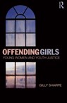 Offending Girls - Gilly (University of Sheffield Sharpe - 9780415870498