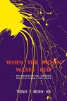 When the Moon Waxes Red - Trinh T. Minh-ha - 9780415904315