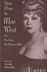 Three Plays by Mae West - Lillian Schlissel - 9780415909334