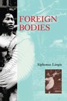 Foreign Bodies - Alphonso Lingis - 9780415909891