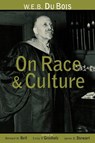 W.E.B. Du Bois on Race and Culture - Bernard W. Bell ; Emily R. Grosholz ; James B. Stewart - 9780415915571