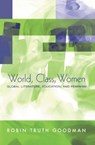 World, Class, Women - Robin Truth Goodman - 9780415944908