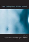 The Transgender Studies Reader - Susan Stryker ; Stephen Whittle - 9780415947084