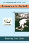 Dreamwork for Soul - Rosemary Ellen (Rosemary Ellen Guiley) Guiley - 9780425165041