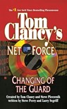 Tom Clancy's Net Force: Changing of the Guard - Tom Clancy - 9780425193761