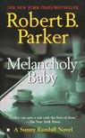 Melancholy Baby - Robert B. Parker - 9780425204214