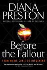 Before the Fallout: From Marie Curie to Hiroshima - Diana Preston - 9780425207895