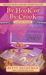 By Hook or by Crook - Betty Hechtman - 9780425228388