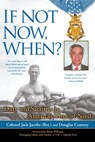If Not Now, When? - Colonel Jack Jacobs ; Douglas Century - 9780425229842